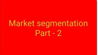 Segmentation strategy  Part 2  basis of segmentation amp effective segmentation requisite [upl. by Elyrehc]