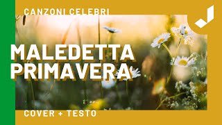 Maledetta primavera  Canzoni celebri con testo [upl. by Ahswat]