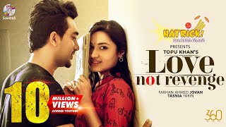 Love Not Revenge  Jovan  Tasnia Farin  Topu Khan  Bangla Natok 2021  Romantic Natok 2021 [upl. by Durwyn]