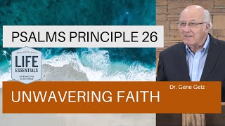 Psalms Principle 26 Unwavering Faith Psalm 26 [upl. by Ashbey]