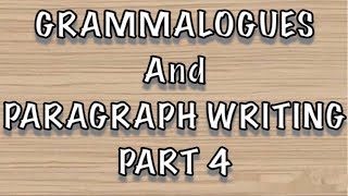 GRAMMALOGUES AND PARAGRAPH WRITING [upl. by Atnad]