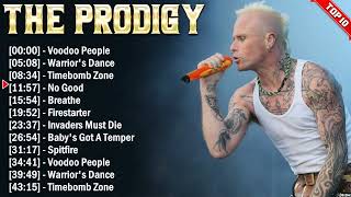 The Prodigy Greatest Hits 2024 Collection  Top 10 Electropunk Hits Playlist Of All Time [upl. by Aerdnwahs]