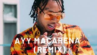 Tyga  Ayy Macarena CHILDSPLAY  NOIZ Remixayymacarena tyga [upl. by Ardnad]