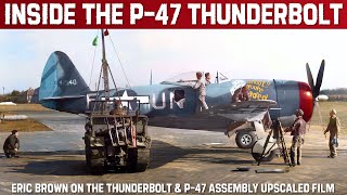 P 47 Thunderbolt Things You Might Not Know And Assembling One Rare Upscaled Footage [upl. by Adnorahc]