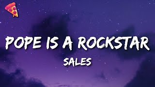 SALES  Pope Is a Rockstar Lyrics  Go little rockstar [upl. by Solenne177]