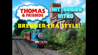 Thomas amp Friends  HIT Series Intro  Brenner Era Style [upl. by Dari]