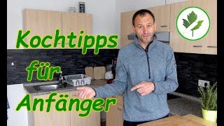 Kochtipps für Anfänger  stressfrei kochen lernen Hobbykoch [upl. by Sirovart]