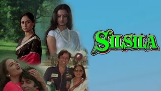 Silsila Full Movie  Amitabh Bachchan  Rekha  Jaya Bachchan  HD 1080p Review and Facts [upl. by Adnilav]