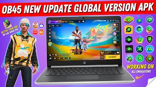 Free Fire OB45 New Update Global Version APK  FF New Update OB 45 APK Better than Free Fire x86 [upl. by Stricklan688]