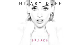 Hilary Duff  quotSparksquot Official Audio [upl. by Enenej]