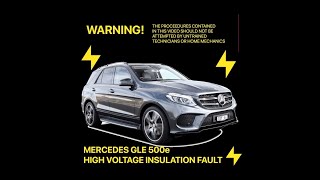 Mercedes Benz GLE500e High Voltage Insulation Fault Fixed [upl. by Alban252]