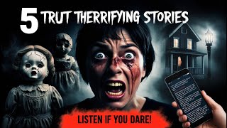 5 Most Terrifying True Horror Stories That Will Haunt You Forever [upl. by Adahs]