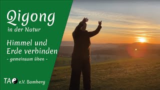 Gemeinsam Qigong Himmel und Erde verbinden  Sonnenaufgang Stunde vom 1642020 [upl. by Kirit]