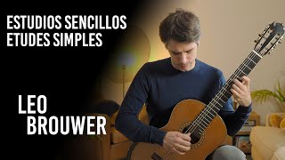 Leo Brouwer  Estudios Sencillos 110 études simples by Benjamin Valette [upl. by Inot37]