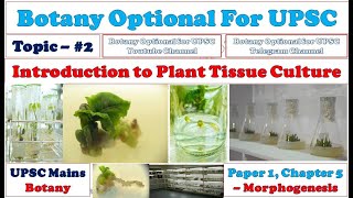 Introduction to Plant tissue culture Plant Tissue culture Techniques Botany Optional UPSC Mains [upl. by Nonnad]