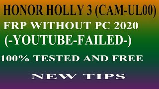 HONOR HOLLY 3 CAMUL00 FRP BYPASS WITH PC 2020 [upl. by Ellekcir158]