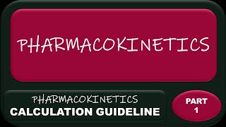 PHARMACOKINETICS CALCULATION GUIDELINE PART 1 29 MEI 2021 [upl. by Adnot]