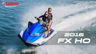 2016 Yamaha FX HO and FX Cruiser HO [upl. by Aurilia]