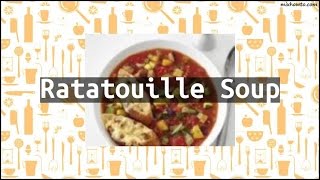 Recipe Ratatouille Soup [upl. by Hyman]