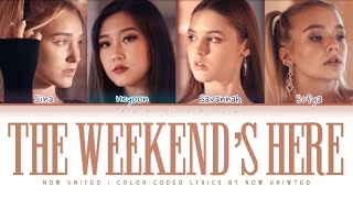 Now United  “The Weekend’s Here”  Color Coded Lyrics [upl. by Ursal491]