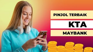 PINJAMAN ONLINE TERPERCAYA DARI MAYBANK KTA [upl. by Tezzil808]