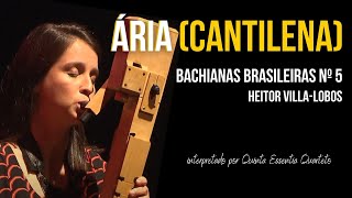 Heitor VillaLobos  Ária Cantilena  Bachianas Brasileiras nº 5 I Quarteto de Flautas Doce [upl. by Parrnell]