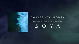 Waves Tonight  Deftones Parody  LOYA [upl. by Siblee]