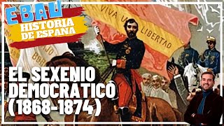 EL SEXENIO DEMOCRÁTICO 18681874  Historia de España 🇪🇸 [upl. by Emanuele]