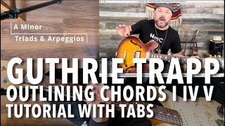 Guthrie Trapp Outlining Minor Chords I IV V  Tutorial with Tabs [upl. by Gujral]