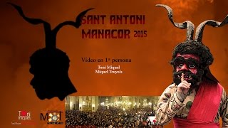 Sant Antoni Manacor 2015 en 1ª persona  Completes [upl. by Ainehs]