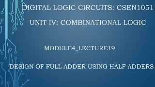 module4lecture19 Design of full adder using two half adders [upl. by Elrae206]