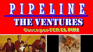 PIPELINE cover by FER EL PIRI [upl. by Hayden719]