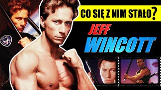 JEFF WINCOTT czyli ekranowy twardziel lat 90tych Co się z nim stało  Odcinek 56 [upl. by Ladnik939]