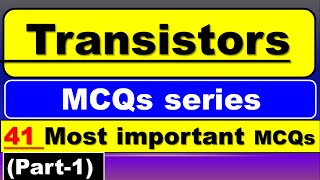 Transistor MCQ Questions  Transistor Questions and Answers  Transistor Important Questions Part1 [upl. by Lananna]