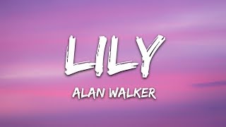 Alan Walker K391 amp Emelie Hollow  Lily Lyrics [upl. by Ahsenrad]