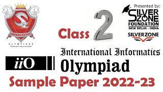 iiO International Informatics Olympiad Silverzone Sample Paper Class 2 202223 [upl. by Aldis48]