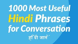 1000 Most Useful Hindi Phrases for Conversation [upl. by Jarv]