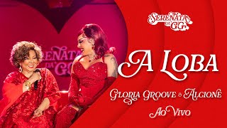 Gloria Groove  A Loba feat Alcione Ao Vivo [upl. by Dlorej]