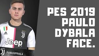 PES 2019  Pes 2020 Paulo Dybala Face For Pes 2019 [upl. by Firmin]