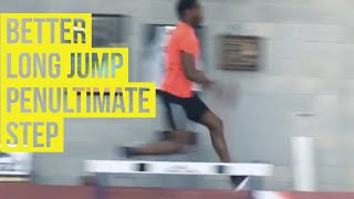 Better Long Jump  Penultimate Step [upl. by Bornie]