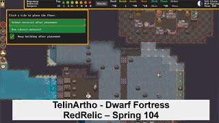 Forts by Years Series  RedRelic  Spring 104 DwarfFortress DF NewFort [upl. by Nosnah]