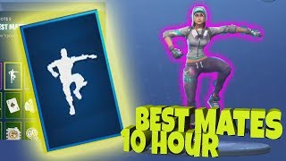 「10 Hour」 Best Mates Fortnite Emote [upl. by Ennaxor588]