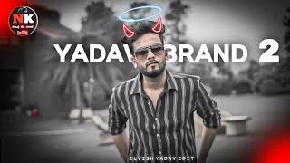 Yadav Brand 2  Elvish Yadav edit 💯 Elvish Yadav 🔥 Niraj remix [upl. by Nahbois]