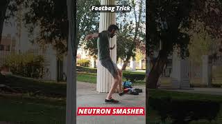 Footbag Trick  Neutron Smasher [upl. by Krakow46]