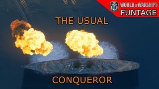 The Usual Conqueror  World of Warships Funtage [upl. by Grubb]