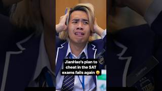 JianHao’s plan to cheat in the SAT exams fails again 😩 [upl. by Daffy]