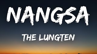 NANGSA  TheLungten Lyrics [upl. by Luca620]