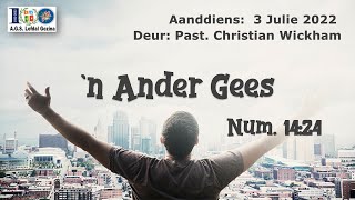 Aanddiens n Ander Gees Num 1424 Deur Past Christian Wickham Son 3 Jul 2022 [upl. by Dreyer]