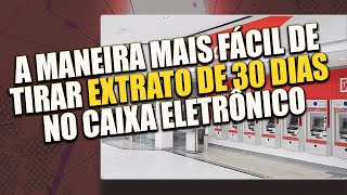 Como tirar extrato de 30 dias no caixa eletrônico do Bradesco [upl. by Craner116]