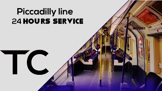 London Underground Piccadilly Line 24 Hours Service [upl. by Liek]